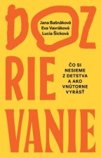 Dozrievanie. Čo si nesieme z detstva a ako vnútorne vyrásť