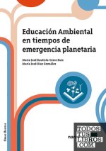 Educacion ambiental en tiempos de emergencia planetaria