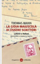 gioia maiuscola di essere scrittori. Lettere a italiani