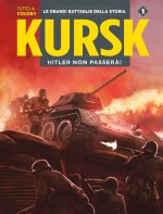 Kursk. La Marna. Hitler non passerà. Le grandi battaglie della storia