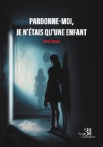 Pardonne-moi, je n'étais qu'une enfant