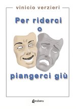 Per riderci o piangerci giù