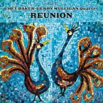 Chet Baker & Gerry Mulligan: Reunion (HQ, 180gr.)