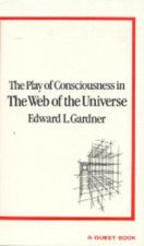 The Play of Consciousness in the Web of the Universe