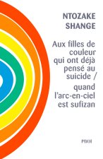AUX FILLES DE COULEUR QUI PENSAIENT AU SUICIDE / QUAND L'ARC-EN-CIEL EST SUFFIZA