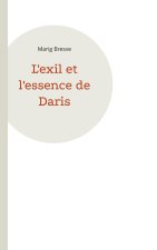 EXIL ET ESSENCE DE DARIS