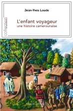 L'ENFANT VOYAGEUR, UNE HISTOIRE CAMEROUNAISE