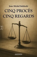 CINQ PROCES CINQ REGARDS