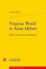 Virginia woolf et anne hébert - idéal et renouveau romanesque