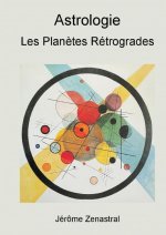 Les Planètes rétrogrades en Astrologie