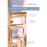 A la lisière des mythes et des sons