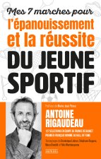 Les 7 marches pour l'épanouissement et la réussite du jeune sportif