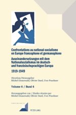Confrontations au national-socialisme en Europe francophone et germanophone (1919-1949)/ Auseinandersetzungen mit dem Nationalsozialismus im deutsch-