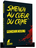 Simenon au coeur du crime