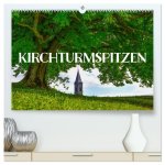 Kirchturmspitzen (hochwertiger Premium Wandkalender 2026 DIN A2 quer), Kunstdruck in Hochglanz