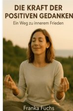 Die Kraft der positiven Gedanken