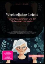 Wechseljahre-Leicht: Hormonfrei abnehmen und den Stoffwechsel neu starten