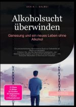 Alkoholsucht überwinden: Genesung und ein neues Leben ohne Alkohol