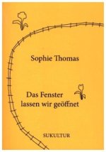 Das Fenster lassen wir geöffnet