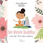 Der kleine Buddha und der Sinn des Lebens, 4 Audio-CD