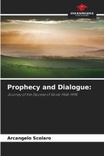 Prophecy and Dialogue: