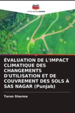 ÉVALUATION DE L'IMPACT CLIMATIQUE DES CHANGEMENTS D'UTILISATION ET DE COUVREMENT DES SOLS À SAS NAGAR (Punjab)