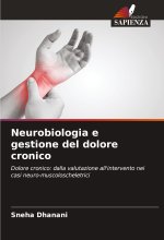 Neurobiologia e gestione del dolore cronico