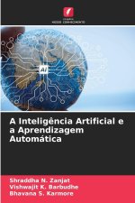 A Inteligência Artificial e a Aprendizagem Automática