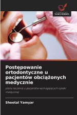 Postepowanie ortodontyczne u pacjentów obciazonych medycznie