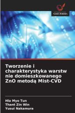 Tworzenie i charakterystyka warstw nie domieszkowanego ZnO metoda Mist-CVD