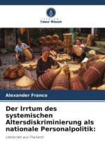 Der Irrtum des systemischen Altersdiskriminierung als nationale Personalpolitik: