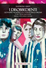 disobbedienti. Giovanni Palatucci e i volti della Shoah