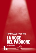 voce del padrone. Un monologo
