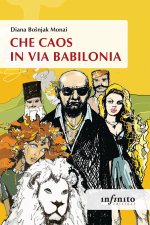 Che caos in via Babilonia