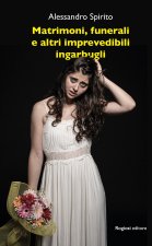 Matrimoni, funerali e altri imprevedibili ingarbugli