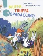 Muffa, truffa e spadaccino