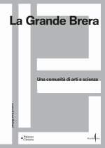 Grande Brera. Una comunità di arti e scienze