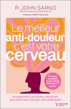 Le meilleur anti-douleur c'est votre cerveau NE