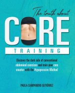 The Truth About Core Training