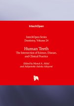 Human Teeth - The Intersection of Science, Disease, and Clinical Practice