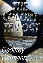 The Colony Trilogy