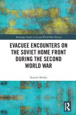 Evacuee Encounters on the Soviet Home Front During the Second World War