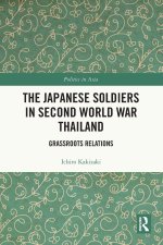 The Japanese Soldiers in Second World War Thailand