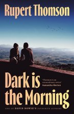 Dark is the Morning