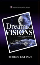 Dreams and Visions
