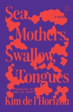Sea, Mothers, Swallow, Tongues