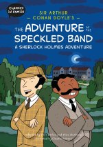 Classics in Comics: Sir Arthur Conan Doyle's Sherlock Holmes in The Adventure of the Speckled Band