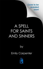 A Spell for Saints and Sinners