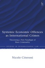 Systemic Economic Offences as International Crimes