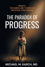 The Paradox of Progress